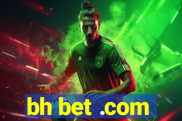 bh bet .com